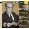 Koechlin, Ch. (Korstick, M.) - Klaviermusik Teil 1 ('...des jardins enchants...') & Teil 2 (Les Heures persanes)